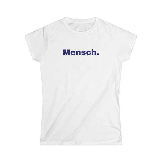 Mensch Women's Softstyle Tee - Casual Comfort for Everyday Wear. Partial proceeds go to the UJA.