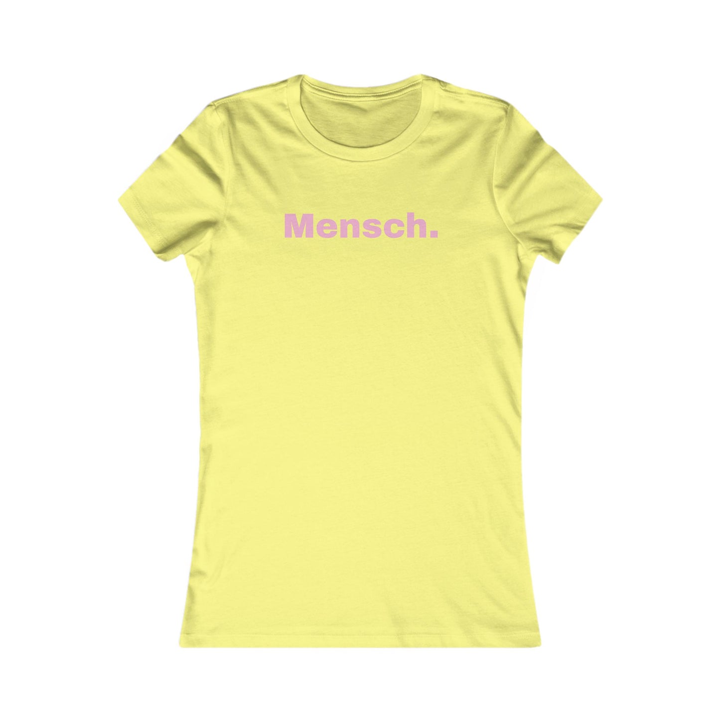 Mensch Casual Women's Favorite Tee - Partial proceeds go to the UJA.