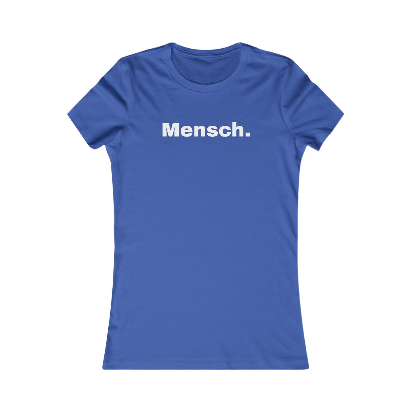 Mensch Casual Women's Favorite Tee - Partial proceeds go to the UJA.