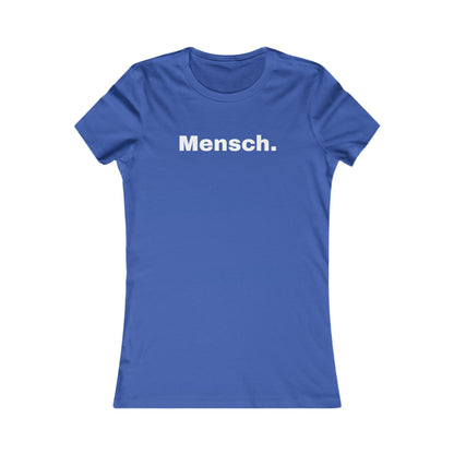 Mensch Casual Women's Favorite Tee - Partial proceeds go to the UJA.