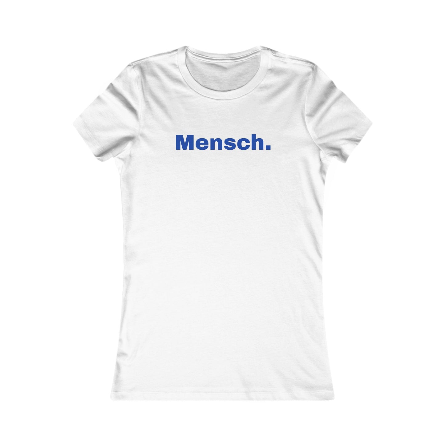 Mensch Casual Women's Favorite Tee - Partial proceeds go to the UJA.