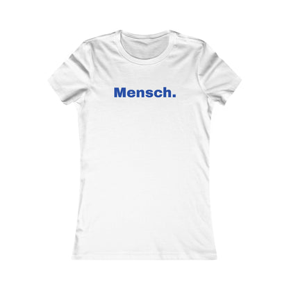 Mensch Casual Women's Favorite Tee - Partial proceeds go to the UJA.
