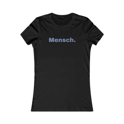Mensch Casual Women's Favorite Tee - Partial proceeds go to the UJA.