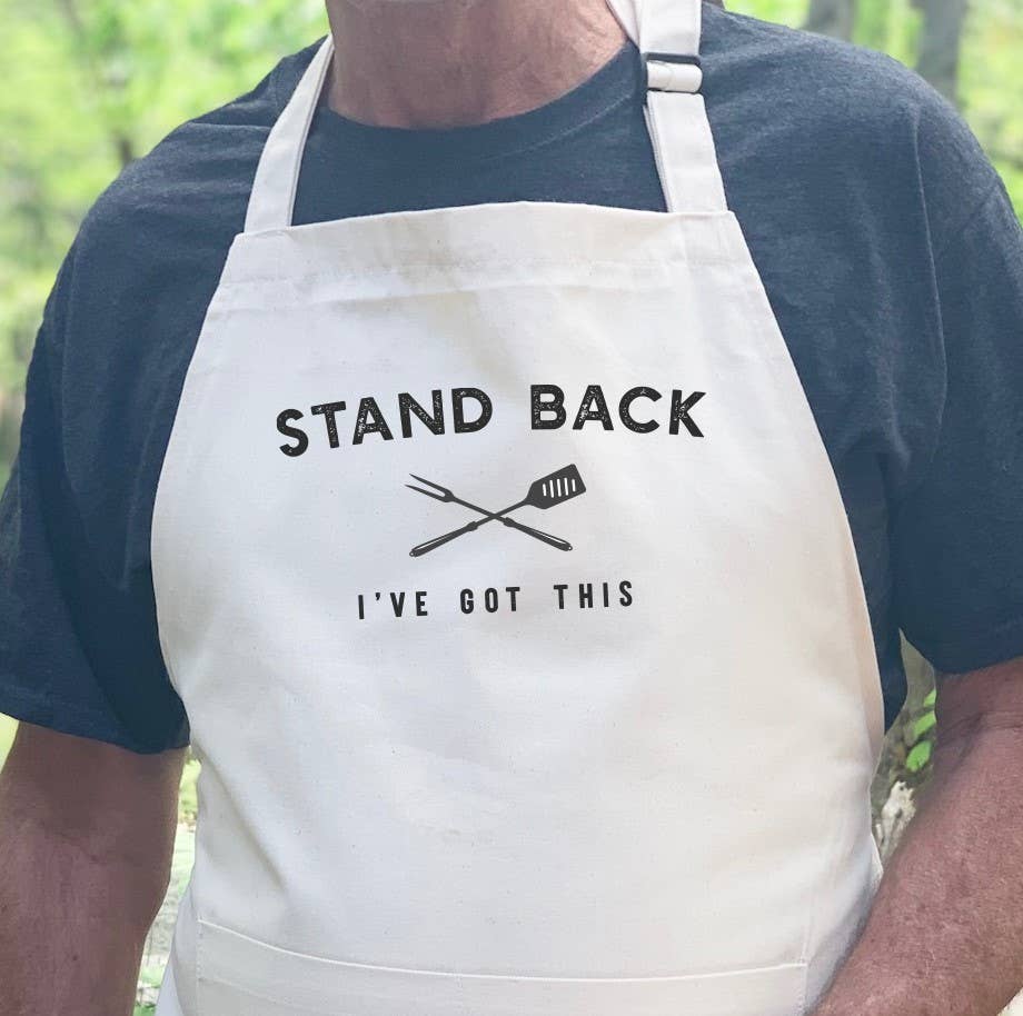 DAD’S STAND BACK I’VE GOT THIS - APRON